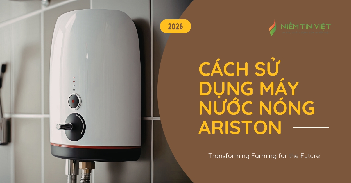 cách sử dụng máy nước nóng Ariston
