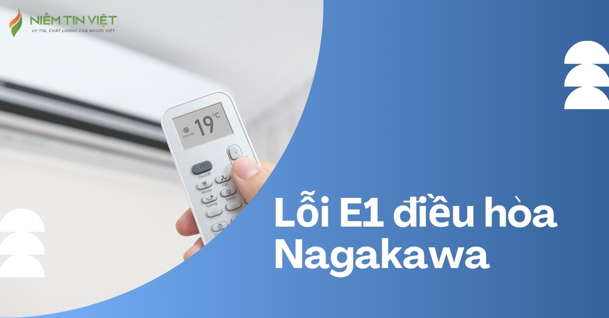 lỗi E1 điều hòa Nagakawa
