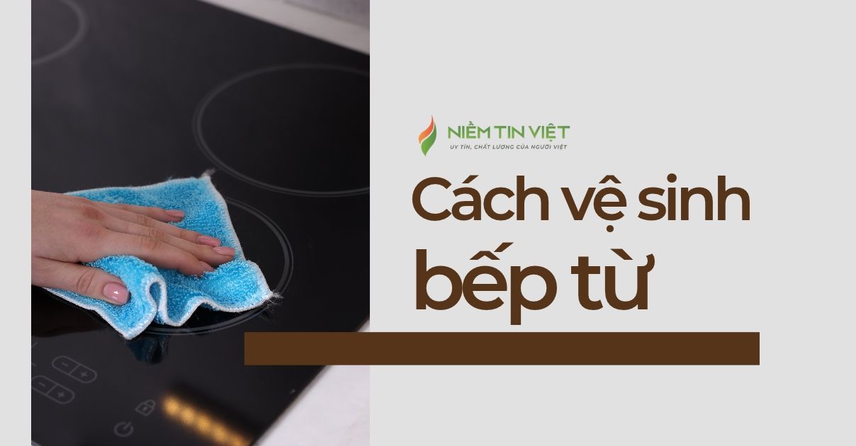 cách vệ sinh bếp từ